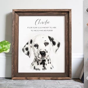 Op de afbeelding: Een ingelijst afdruk met een zwart-witte illustratie van een Dalmati&euml;r puppy. De afdruk heeft de tekst "Charlie" en "Als liefde alleen je hier had kunnen houden, had je voor altijd geleefd".