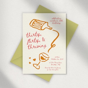 BIRTHDAY PARTY INVITE template, 30th, thirty flirty and thriving, hand drawn digital evite, colorful, funky wine pour drawing, pink orange