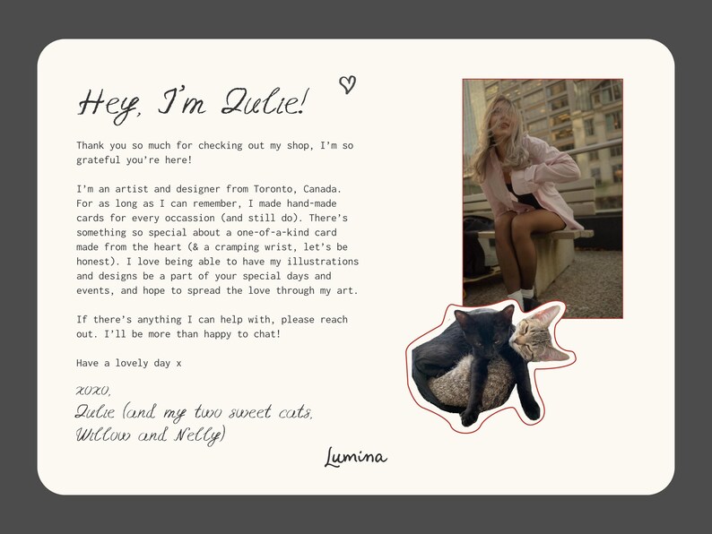 May include: A handwritten note on a cream-colored background with a pink heart symbol. The note says "Hey, I'm Julie!" and includes a message about the artist's work and a photo of two cats. The note is signed "Julie (and my two sweet cats, Willow and Nelly)" and "Lumina".