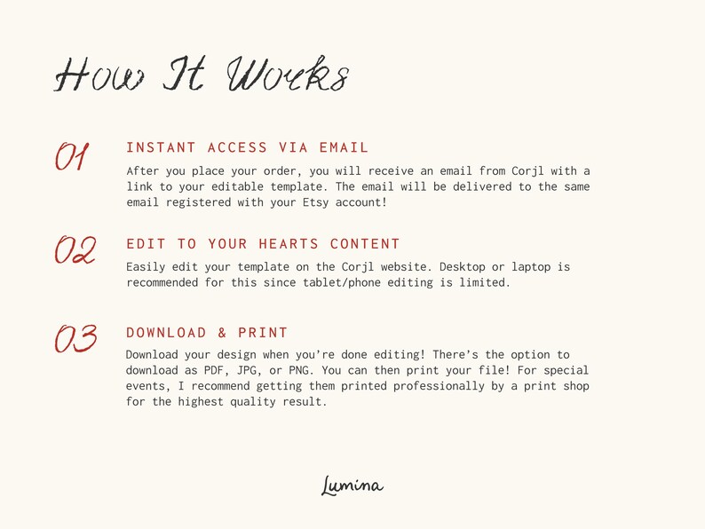May include: How It Works: A three-step guide for using an editable template. Step 1: Instant access via email. Step 2: Edit to your hearts content. Step 3: Download & print.