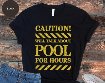 Caution Pool Player T-Shirt: Funny Billiards Gift
