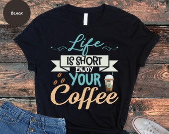 Coffee Lover T-Shirt: Funny Coffee Graphic Tee