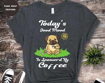 Coffee Lover Shirt: "Today's Good Mood", Unisex Softstyle Tee