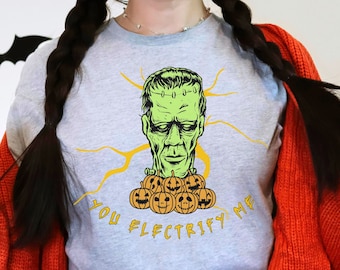 you electrify me, frankenstein shirt, halloween shirt, creepy halloween tee, funny halloween shirt, funny frankenstein tee, halloween gift