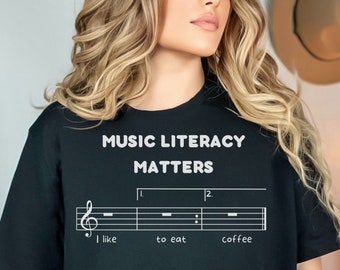 music literacy matters, funny music gift, music lover shirt, music teacher shirt, gift for musician, funny music shirt, band teacher gift