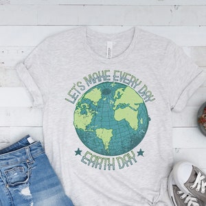 let&#39;s make every day earth day, environmental shirt, earth lover shirt, mother earth shirt, recycling tee, gift for her, gift for him