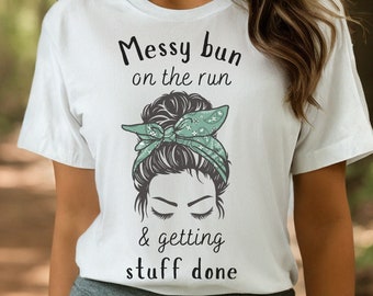 camisa de pelo desordenado, camisa de moño desordenado, camisa de mujer bandana, regalo para ella, regalo para mamá, camisa de mujer, camisa de pelo de moño desordenado, camisa de mujer divertida