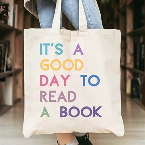 Colorful Book Tote Bag for Librarian Book Lover for Birthday, It&#39;s A Good Day To Read A Book Tote, Library Tote Bag, Book Love Gift