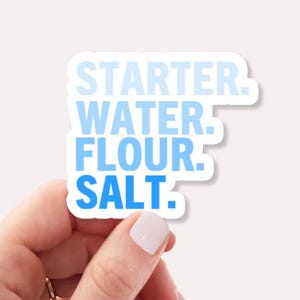Sourdough Sticker - Funny Baking Quote Decal - Sourdough Lover Gift - Vinyl Sticker for Water Bottle, Laptop - Bread Baking Enthusiast Gift