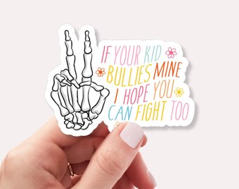 Pegatina para botella de agua / Pegatina divertida para mamás / Si tu hijo molesta al mío, espero que tú también puedas defenderte / Adhesivo para padres / Pegatina impermeable para portátil