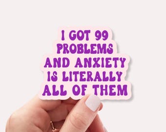 Funny Anxiety Quote Sticker – Stress Relief Humor Decal