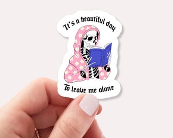 Pegatina «Es un hermoso día para dejarme en paz» • Pegatina con frase divertida • Pegatina de vinilo impermeable para botella de agua y portátil