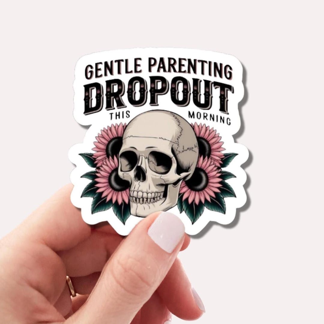 Gentle Parenting Dropout Sticker • Funny Mom Life Vinyl Sticker ...