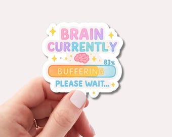 Pegatina "Cerebro en modo de almacenamiento en búfer" / Pegatina divertida de "Mamá con carga mental" / Pegatina linda de TDAH / Pegatina con cita con la que te identificarás / Pegatina para botella de agua