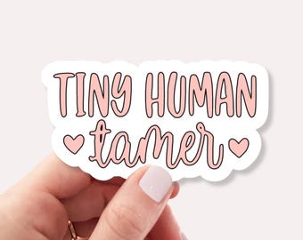 Tiny Human Tamer Sticker - Funny Parenting Sticker - Mom Life Decal - Dad Humor - Kid Chaos Vinyl Sticker - Gift for New Parents