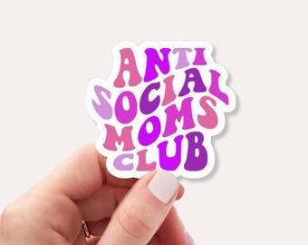 Anti-Social Moms Club Sticker – Funny Introvert Mom Life Decal