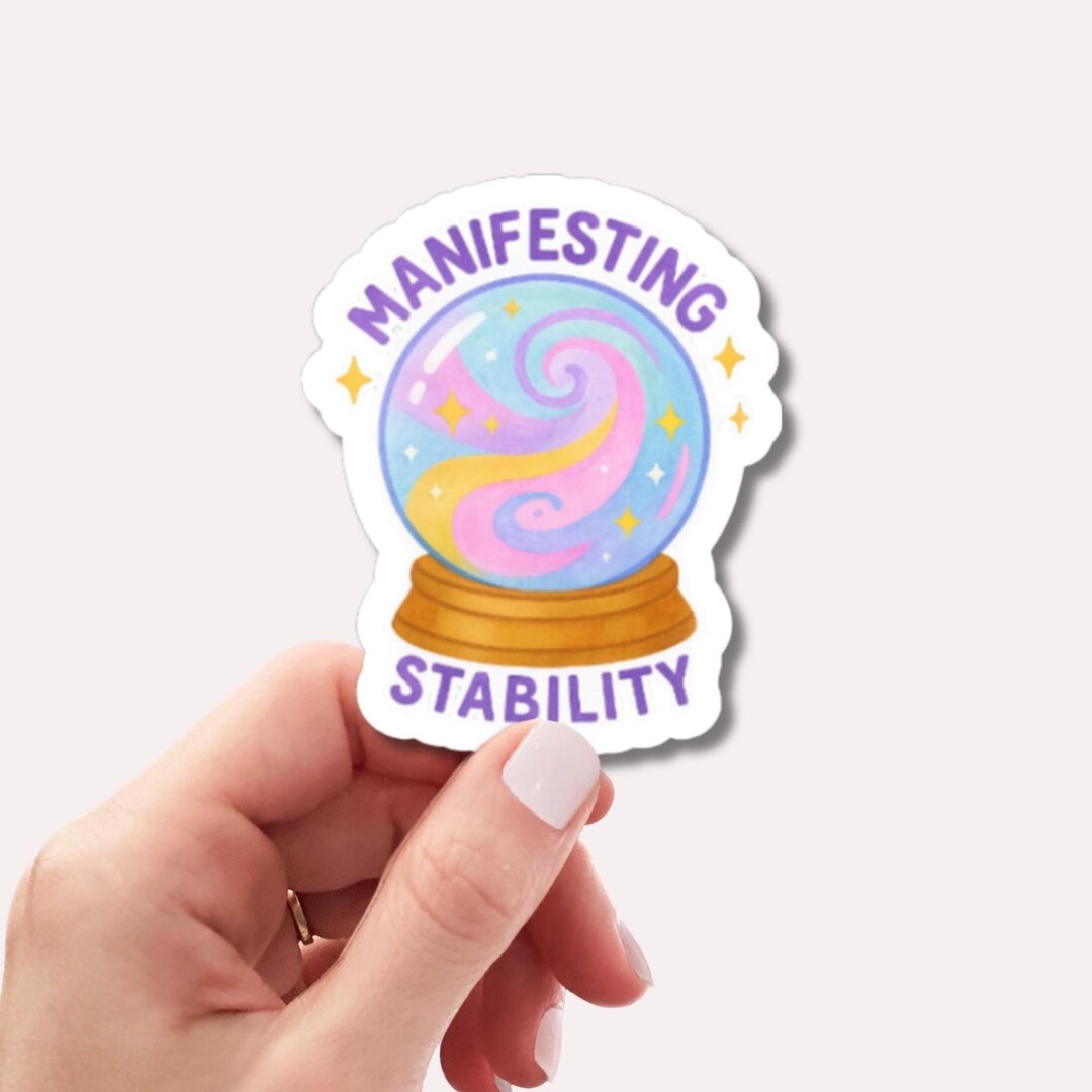 Manifesting Stability Sticker | Funny Quote Vinyl Sticker | Cute ...