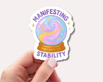 Pegatina para manifestar estabilidad / Pegatina de vinilo con cita divertida / Pegatina estética adorable / Calcomanía de humor espiritual de moda