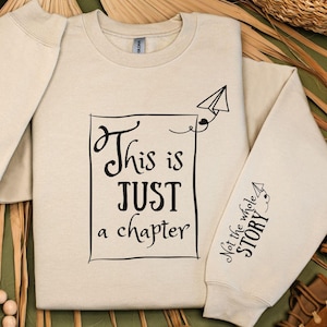 This Is Just a Chapter Not the Whole Story Sweater, Sleeve Printed Sweatshirt, Boho Inspirational Sweatshirt, Positive Daily Affirmation