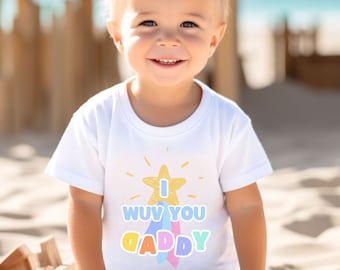 I Wuv You Daddy Shirt, Cute Father's Day Kids T-shirt Gift, I love You Dad Toddler Tee, Father's Day Baby One Piece, Father's Day Apparel