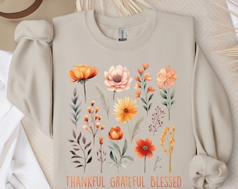 Floral Thanksgiving Sweatshirt: Thankful Grateful Blessed Women's Fall T-Shirt