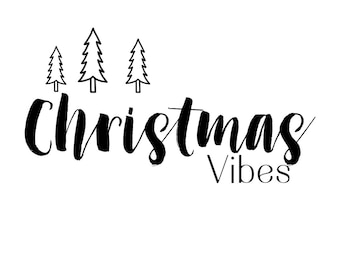 Christmas Vibes SVG | Christmas SVG| SVG | Holiday Svg