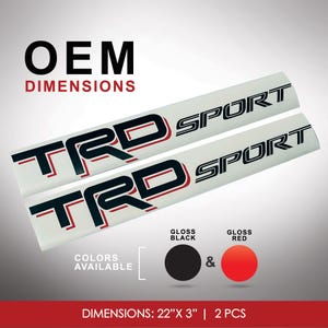 May include: Two black and red "TRD SPORT" decals on a white background. The decals are 22 inches by 3 inches. The decals are available in gloss black or gloss red.