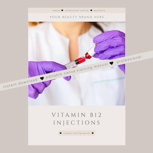 Vitamin B12-Injektionen Bearbeitbares Trainingsbuch für Beauty Trainer-Schulungen und Akademien