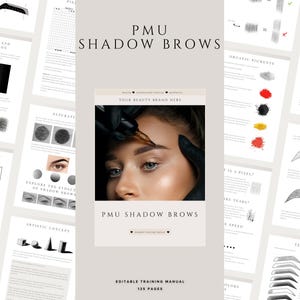 May include: A training manual titled "PMU Shadow Brows" with a woman's face in the center. The manual includes pages with text, diagrams, and illustrations about permanent makeup techniques. The cover also includes the text "Your Beauty Brand Here" and "Editable Training Manual 135 Pages".