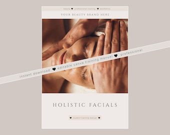 Holistic Facials Training Manual: Editable Beauty Course (Digital Download)