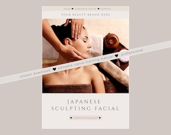 Japanese Sculpting & Lifting Facials Training Manual: Editable Skincare Training Guide, Edit in Canva