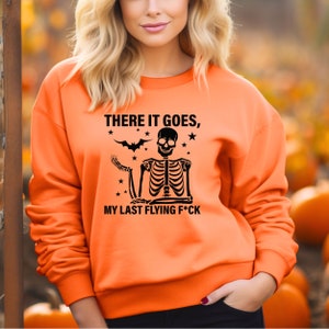 There It Goes, My Last F*ck Halloween Sweatshirt, Bat Sweatshirt, Swearing Sweatshirt,My Last Flying Fuck,Funny Sweatshirt,Vintage Halloween