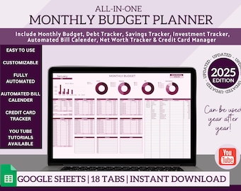May include: A laptop computer displaying a Google Sheets spreadsheet with a monthly budget planner. The spreadsheet has 18 tabs and includes features like a debt tracker, savings tracker, investment tracker, automated bill calendar, net worth tracker, and credit card manager. The spreadsheet is titled "Monthly Budget Planner" and is labeled "2025 Edition".