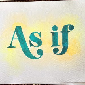 Watercolor Quote Painting, Watercolor phrase, Modern painting, Boho quote Art, Hand-Painted Typography, As If