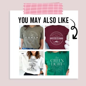 May include: Four different t-shirt designs featuring various text and graphics. The first shirt is olive green with the text "CONCH LEADERSHIP ACADEMY EST. 1945". The second shirt is maroon with the text "LADY MACBETH'S SPOTLESS CLEANING". The third shirt is white with the text "PRIDE PREJUDICE JANE AUSTEN". The fourth shirt is green with the text "Jy's GREEN LIGHT CAFE 1925".