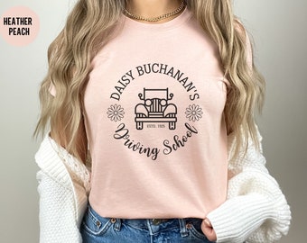 Great Gatsby T-Shirt, Daisy Buchanan's Driving School Bookish Shirt