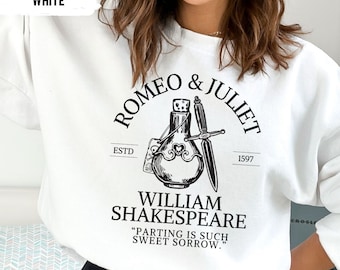 William Shakespeare Sweater Romeo and Juliet Sweater Romeo & Juliet Shirt Shakespeare Shirt Literature Sweater Shakespeare Shirt SWGILROJU03