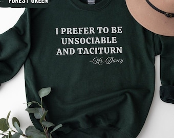 Mr. Darcy Sweatshirt Pride and Prejudice Sweater Jane Austen Reader Sweater Reading Gift Introvert Sweatshirt Mr. Darcy Sweater Bookish Gift