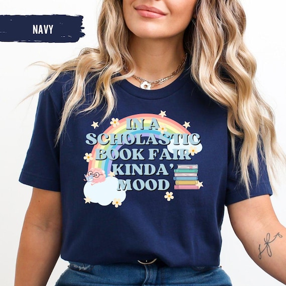 Scholastic Book Fair Mood Literary Shirt Book Merch Bookish Shirt Book Fair Shirt Gift for Librarian Shirt Teacher Shirt New Teacher Gift
