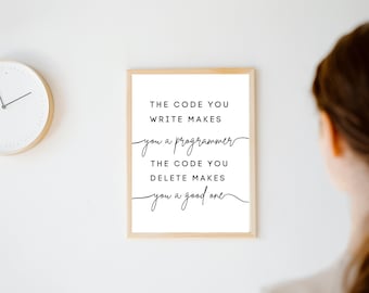 Programmers Quotes Wall Art, Developer Wall Decor, Computer Science Quotes, The Code You Write Makes You A Programmer Poster | PrintsPro