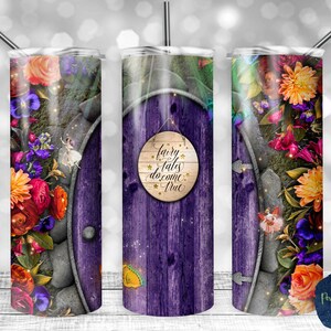 Fairy Tales Do Come True, Fairy Garden Doors, PNG Sublimation Design, 20 oz Skinny Tumbler, Instant Digital Download, Mockup Included