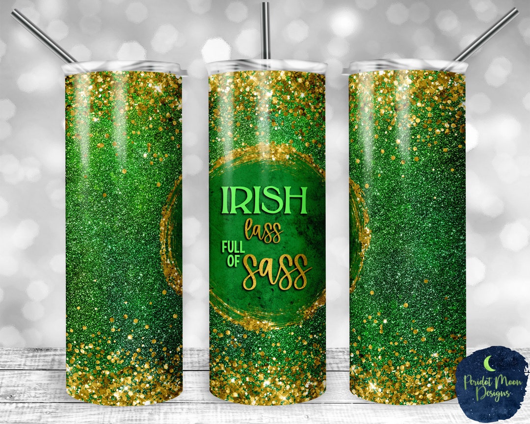 Irish Lass Full of Sass, Green and Gold Glitter, PNG Sublimation Design