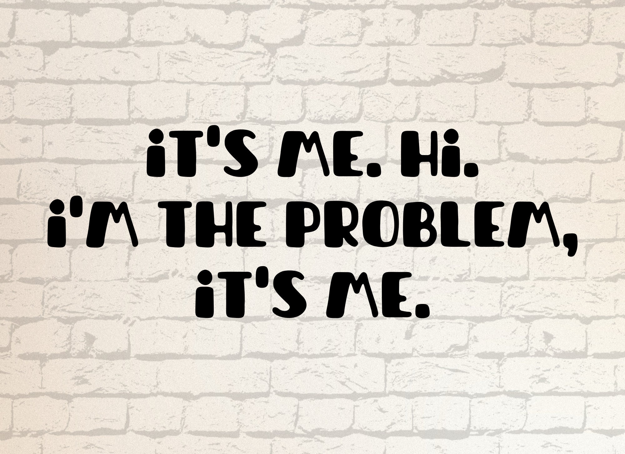 It'Me. Hi I'm the Problem It's Me Svg Graphic by Smart Crafter · Creative  Fabrica