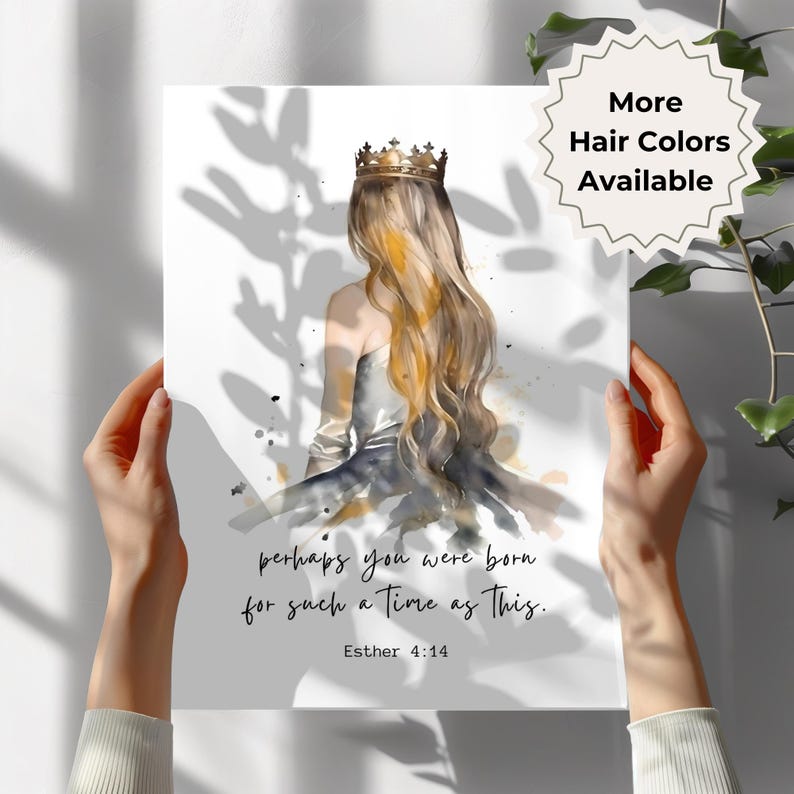 Poster of a princess with blonde and long hair and a crown and Bible verse Esther 4:14 Perhaps you were born for such a time as this