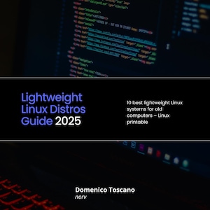 Può includere: Uno schermo di computer mostra codice, con il titolo "Lightweight Linux Distros Guide 2025" e il testo "10 best lightweight Linux systems for old computers - Linux printable". Lo schermo ha uno sfondo scuro.