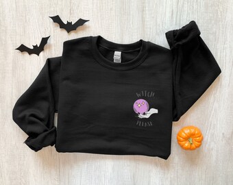 Witch Please,Halloween,Witch Please,Witch Please Sweatshirt,Herbst,Gruselige Saison,Herbst,Hexen Sweatshirt,Happy Halloween,2022,Halloween Sweatshirt