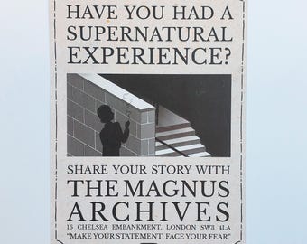 May include: A vintage-style poster with the text "HAVE YOU HAD A SUPERNATURAL EXPERIENCE?" and "SHARE YOUR STORY WITH THE MAGNUS ARCHIVES." The image includes a silhouette and a staircase. The address is 16 Chelsea Embankment, London SW3 4LA.