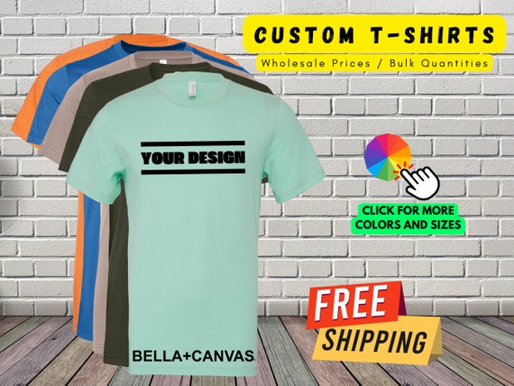 Custom T-shirts, Personalized T Shirts, Wholesale Bulk Tees for Company,  Team, Work, School, Family, Group, Party Bella Canvas 3001 