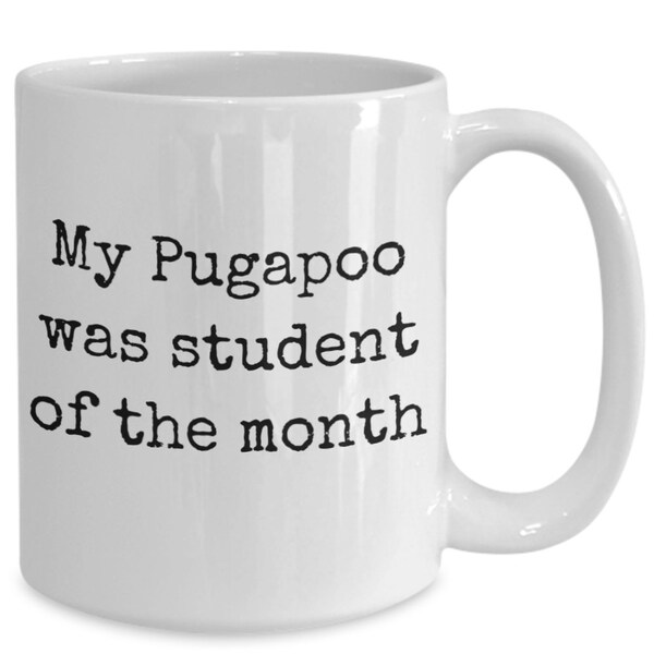 Pugapoo mug, pugapoo coffee cup, pugapoo gift idea, funny pugapoo, pugapoo parent, pugapoo mom, pugapoo dad, best pugapoo