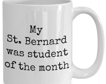 St. bernard mug, st. bernard coffee cup, st. bernard gift idea, funny st. bernard, st. bernard parent, st. bernard mom, st. bernard dad, ...